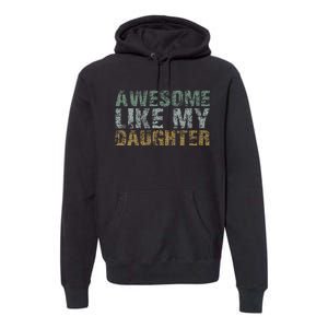 Awesome Like my Daughter Dad Gift Papa Father Day Premium Hoodie