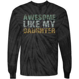 Awesome Like my Daughter Dad Gift Papa Father Day Tie-Dye Long Sleeve Shirt