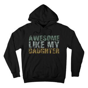 Awesome Like my Daughter Dad Gift Papa Father Day Tall Hoodie