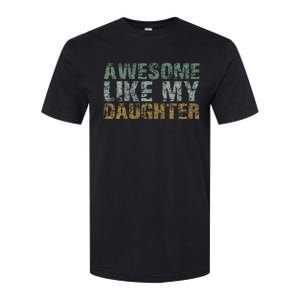 Awesome Like my Daughter Dad Gift Papa Father Day Softstyle CVC T-Shirt