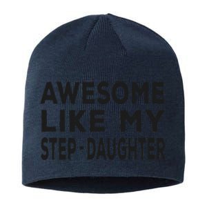 Awesome Like My Stepdaughter Funny Fathers Day Sustainable Beanie