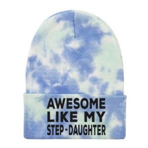 Awesome Like My Stepdaughter Funny Fathers Day Tie Dye 12in Knit Beanie