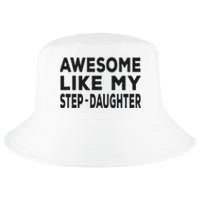 Awesome Like My Stepdaughter Funny Fathers Day Cool Comfort Performance Bucket Hat