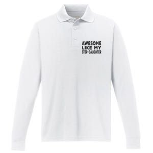 Awesome Like My Stepdaughter Funny Fathers Day Performance Long Sleeve Polo