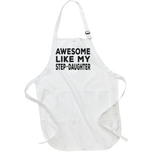 Awesome Like My Stepdaughter Funny Fathers Day Full-Length Apron With Pockets