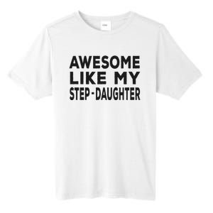 Awesome Like My Stepdaughter Funny Fathers Day Tall Fusion ChromaSoft Performance T-Shirt