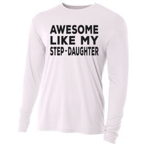 Awesome Like My Stepdaughter Funny Fathers Day Cooling Performance Long Sleeve Crew