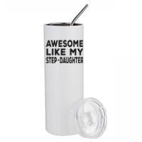 Awesome Like My Stepdaughter Funny Fathers Day Stainless Steel Tumbler