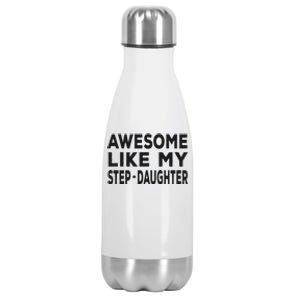 Awesome Like My Stepdaughter Funny Fathers Day Stainless Steel Insulated Water Bottle