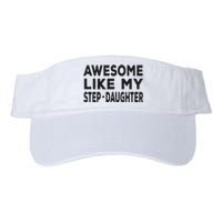 Awesome Like My Stepdaughter Funny Fathers Day Valucap Bio-Washed Visor