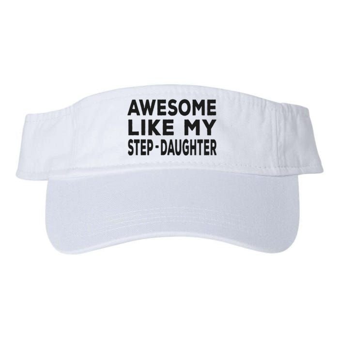 Awesome Like My Stepdaughter Funny Fathers Day Valucap Bio-Washed Visor