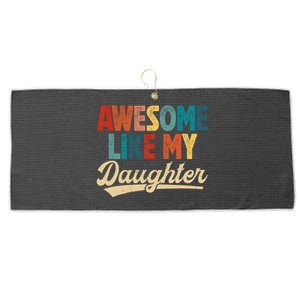 Awesome Like My Daughter Fathers Day From Daughter Retro Dad Large Microfiber Waffle Golf Towel