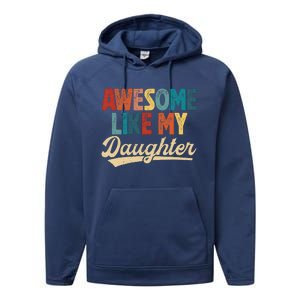 Awesome Like My Daughter Fathers Day From Daughter Retro Dad Performance Fleece Hoodie