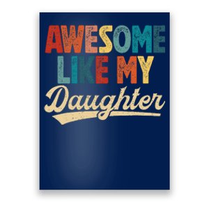 Awesome Like My Daughter Fathers Day From Daughter Retro Dad Poster