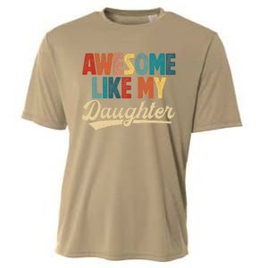 Awesome Like My Daughter Fathers Day From Daughter Retro Dad Cooling Performance Crew T-Shirt