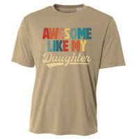 Awesome Like My Daughter Fathers Day From Daughter Retro Dad Cooling Performance Crew T-Shirt