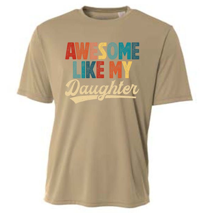 Awesome Like My Daughter Fathers Day From Daughter Retro Dad Cooling Performance Crew T-Shirt