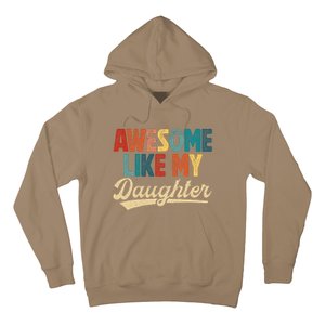 Awesome Like My Daughter Fathers Day From Daughter Retro Dad Hoodie