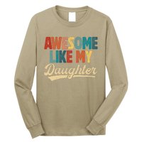 Awesome Like My Daughter Fathers Day From Daughter Retro Dad Long Sleeve Shirt