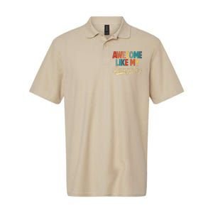 Awesome Like My Daughter Fathers Day From Daughter Retro Dad Softstyle Adult Sport Polo