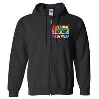 Awesome Like My Pawpaw Fathers Day Family Full Zip Hoodie