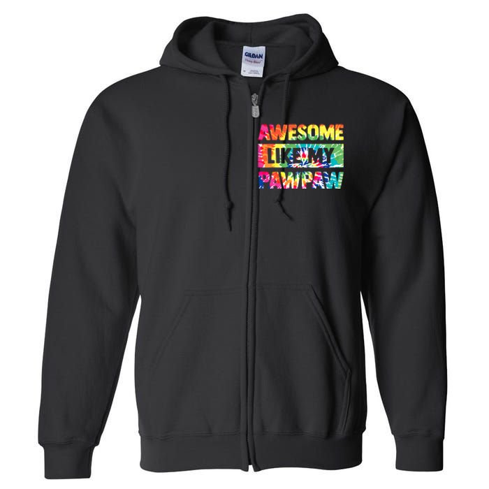 Awesome Like My Pawpaw Fathers Day Family Full Zip Hoodie