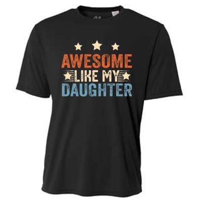 Awesome Like My Daughter Funny Father's Day from daughter Cooling Performance Crew T-Shirt