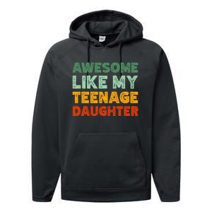 Awesome Like My Teenage Daughter FatherS Day Performance Fleece Hoodie