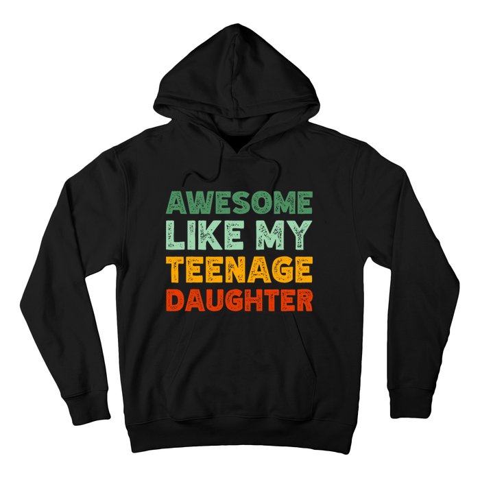 Awesome Like My Teenage Daughter FatherS Day Hoodie