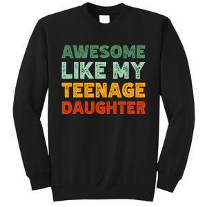 Awesome Like My Teenage Daughter FatherS Day Sweatshirt