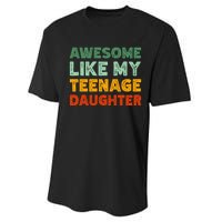 Awesome Like My Teenage Daughter FatherS Day Performance Sprint T-Shirt