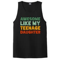 Awesome Like My Teenage Daughter FatherS Day PosiCharge Competitor Tank