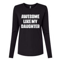 Awesome Like My Daughter Mother's Day Father's Day Mom Dad Womens Cotton Relaxed Long Sleeve T-Shirt