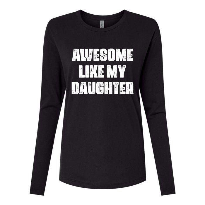 Awesome Like My Daughter Mother's Day Father's Day Mom Dad Womens Cotton Relaxed Long Sleeve T-Shirt