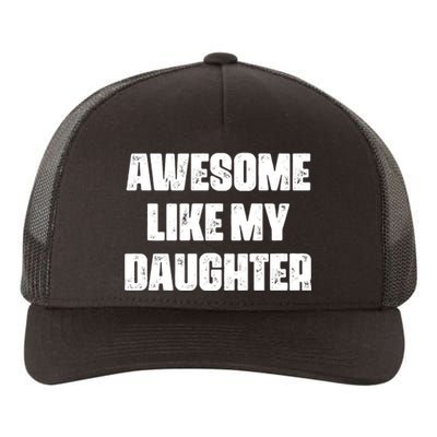 Awesome Like My Daughter Mother's Day Father's Day Mom Dad Yupoong Adult 5-Panel Trucker Hat