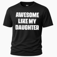 Awesome Like My Daughter Mother's Day Father's Day Mom Dad Cooling Performance Crew T-Shirt