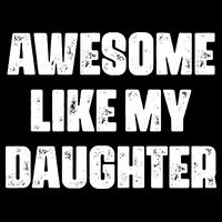 Awesome Like My Daughter Mother's Day Father's Day Mom Dad Cooling Performance Crew T-Shirt