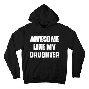 Awesome Like My Daughter Mother's Day Father's Day Mom Dad Hoodie