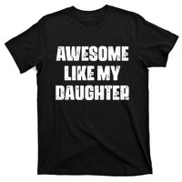 Awesome Like My Daughter Mother's Day Father's Day Mom Dad T-Shirt