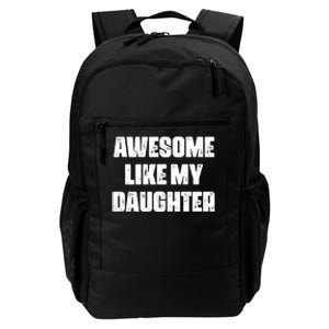 Awesome Like My Daughter Mother's Day Father's Day Mom Dad Daily Commute Backpack