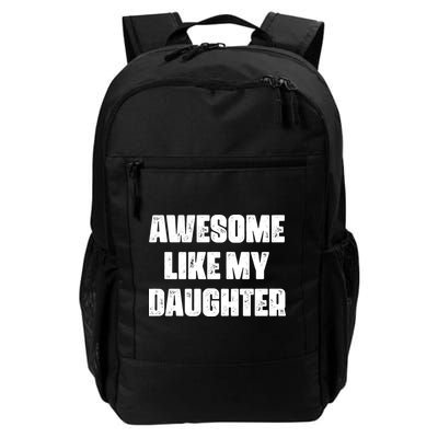 Awesome Like My Daughter Mother's Day Father's Day Mom Dad Backpack