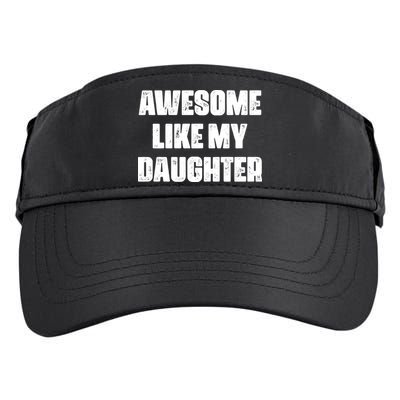 Awesome Like My Daughter Mother's Day Father's Day Mom Dad Adult Drive Performance Visor