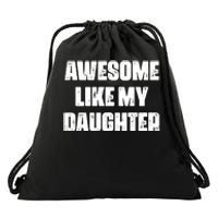 Awesome Like My Daughter Mother's Day Father's Day Mom Dad Drawstring Bag