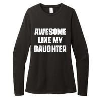 Awesome Like My Daughter Mother's Day Father's Day Mom Dad Womens CVC Long Sleeve Shirt