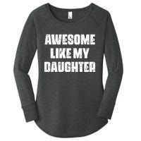 Awesome Like My Daughter Mother's Day Father's Day Mom Dad Women's Perfect Tri Tunic Long Sleeve Shirt