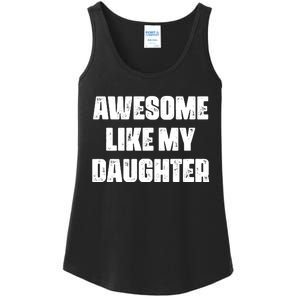 Awesome Like My Daughter Mother's Day Father's Day Mom Dad Ladies Essential Tank