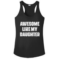 Awesome Like My Daughter Mother's Day Father's Day Mom Dad Ladies PosiCharge Competitor Racerback Tank