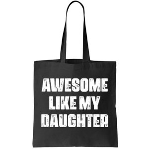 Awesome Like My Daughter Mother's Day Father's Day Mom Dad Tote Bag