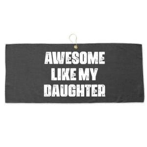 Awesome Like My Daughter Mother's Day Father's Day Mom Dad Large Microfiber Waffle Golf Towel