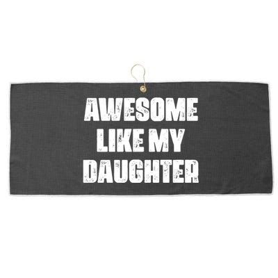 Awesome Like My Daughter Mother's Day Father's Day Mom Dad Large Microfiber Waffle Golf Towel